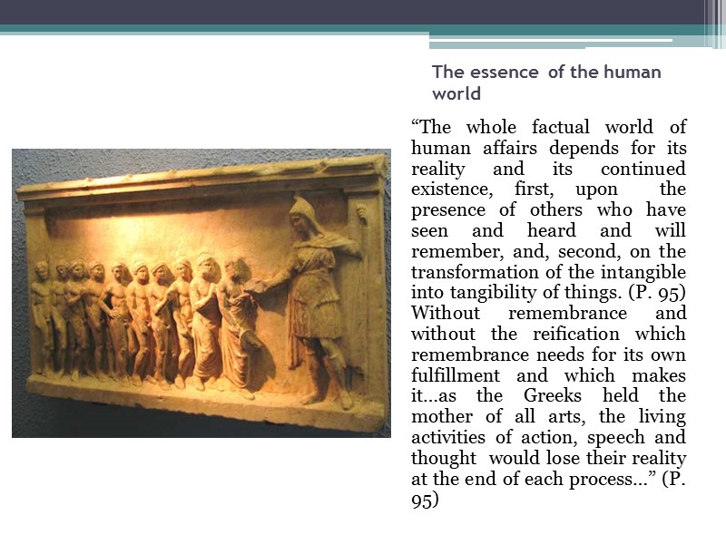 The essence  of the human world  “The whole factual world of human